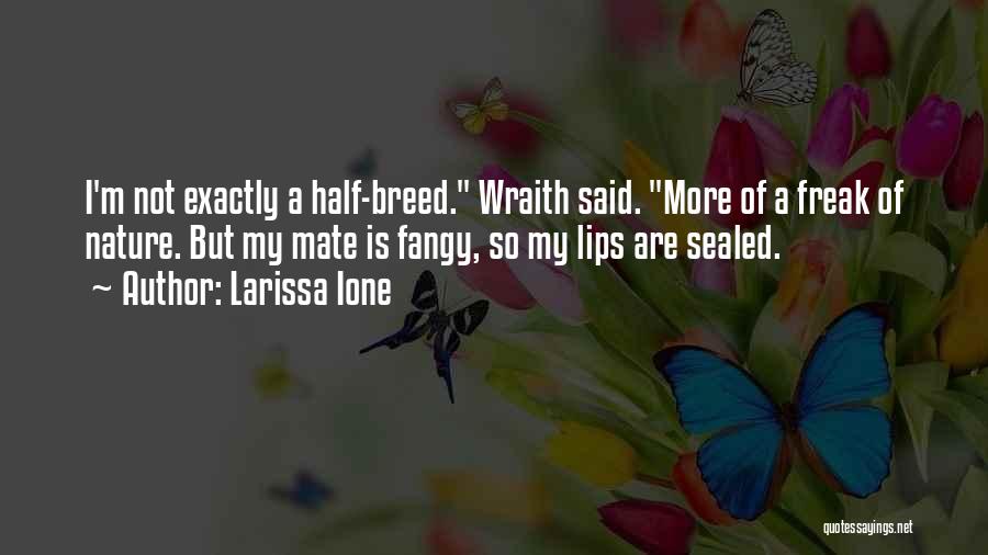 My Lips Are Sealed Quotes By Larissa Ione