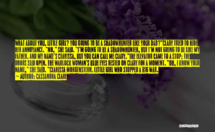 My Little Angels Quotes By Cassandra Clare