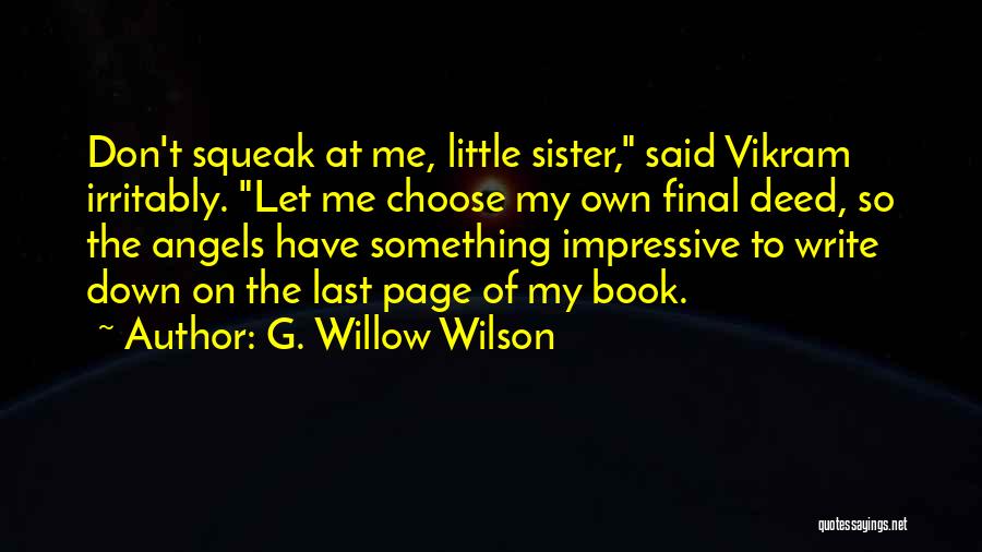 My Little Angels Quotes By G. Willow Wilson