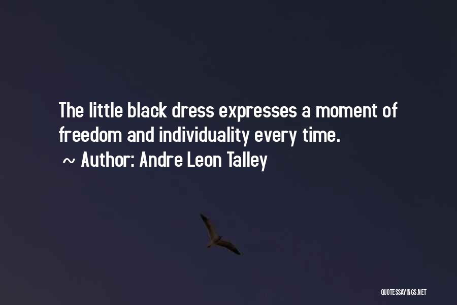 My Little Black Dress Quotes By Andre Leon Talley