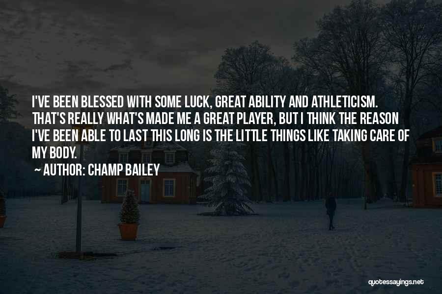 My Little Champ Quotes By Champ Bailey