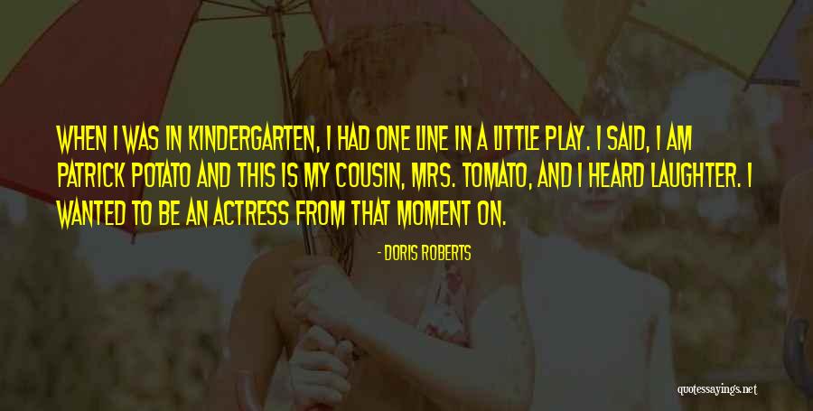 My Little Cousin Quotes By Doris Roberts My Little Cousin Quotes By Doris Roberts