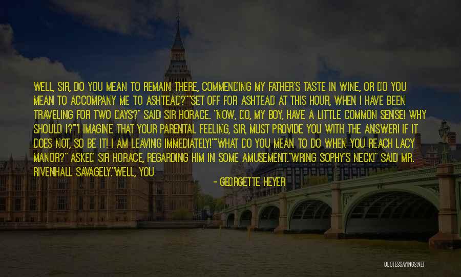 My Little Cousin Quotes By Georgette Heyer My Little Cousin Quotes By Georgette Heyer