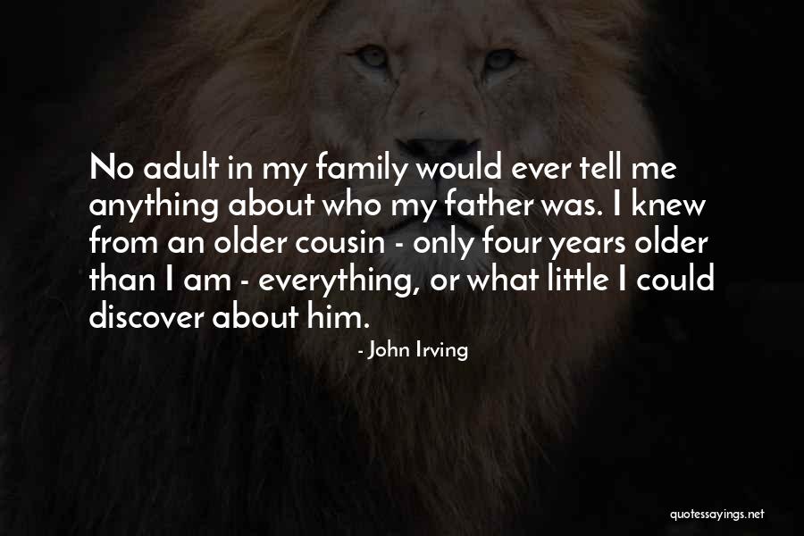 My Little Cousin Quotes By John Irving My Little Cousin Quotes By John Irving