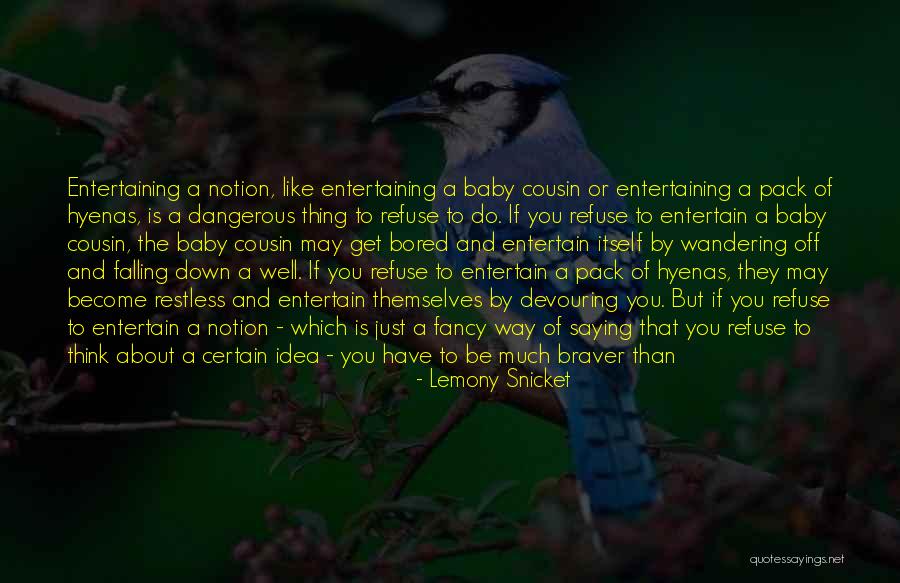 My Little Cousin Quotes By Lemony Snicket