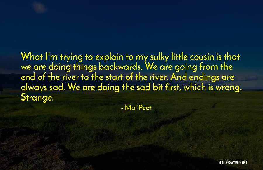 My Little Cousin Quotes By Mal Peet My Little Cousin Quotes By Mal Peet