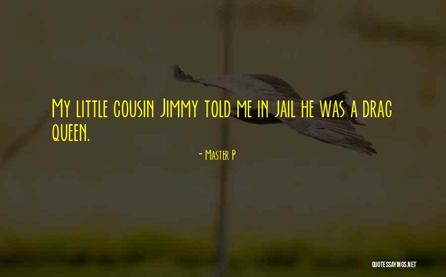 My Little Cousin Quotes By Master P My Little Cousin Quotes By Master P