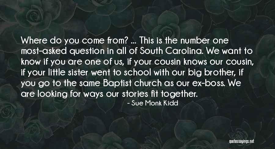 My Little Cousin Quotes By Sue Monk Kidd My Little Cousin Quotes By Sue Monk Kidd