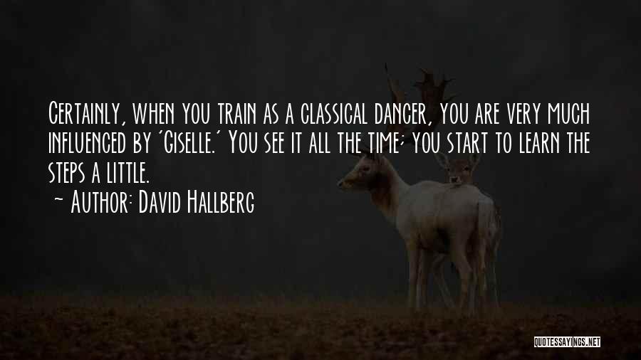 My Little Dancer Quotes By David Hallberg