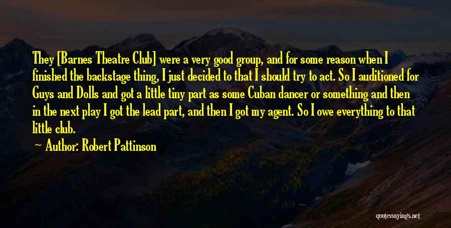 My Little Dancer Quotes By Robert Pattinson