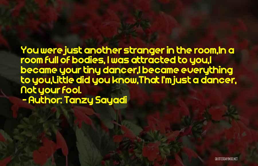 My Little Dancer Quotes By Tanzy Sayadi