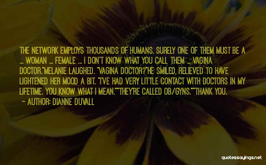 My Little Doctor Quotes By Dianne Duvall