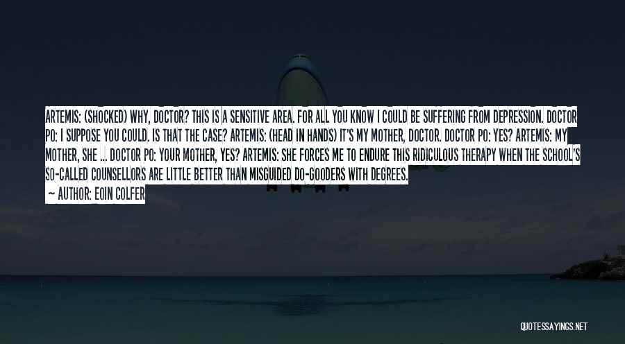 My Little Doctor Quotes By Eoin Colfer