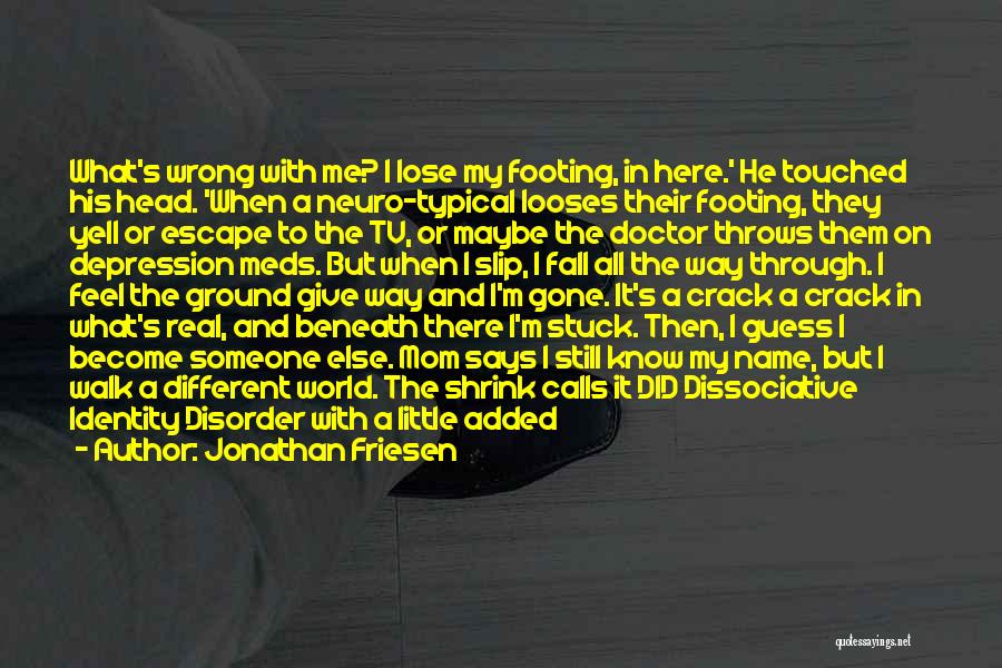 My Little Doctor Quotes By Jonathan Friesen