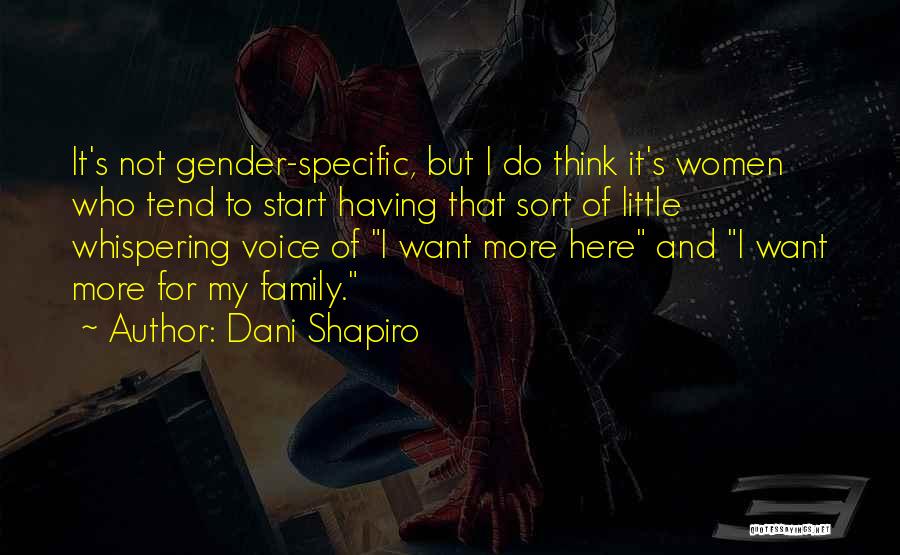 My Little Family Quotes By Dani Shapiro