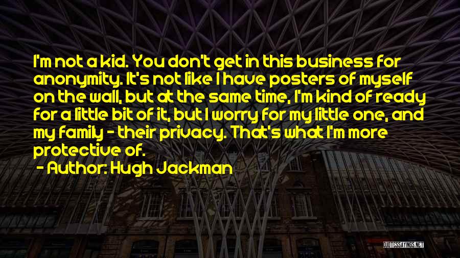 My Little Family Quotes By Hugh Jackman