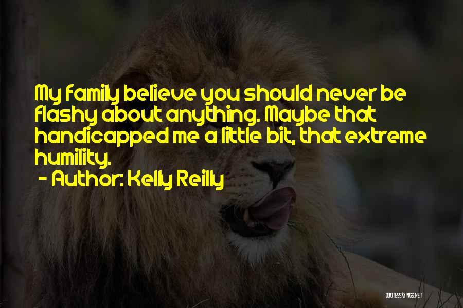 My Little Family Quotes By Kelly Reilly