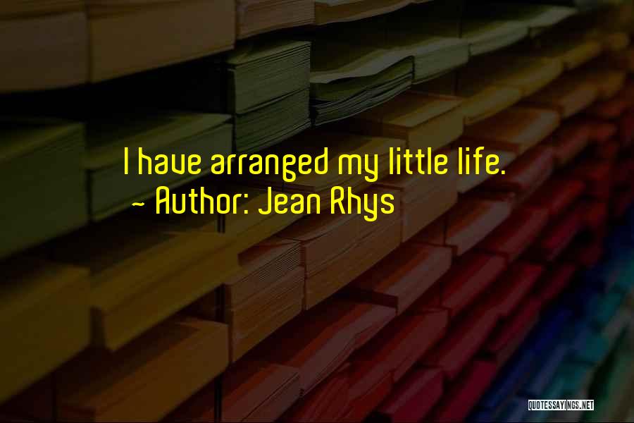 My Little Life Quotes By Jean Rhys