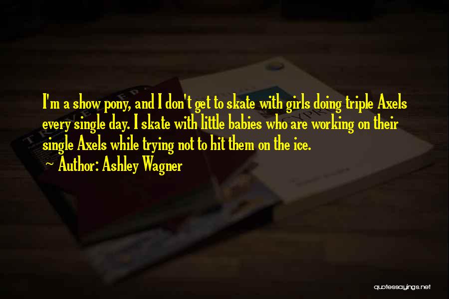 My Little Pony Quotes By Ashley Wagner