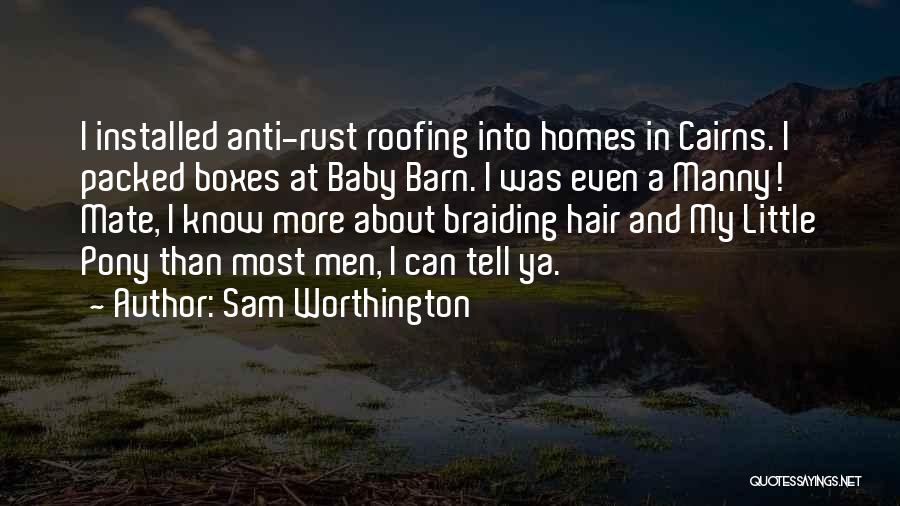 My Little Pony Quotes By Sam Worthington