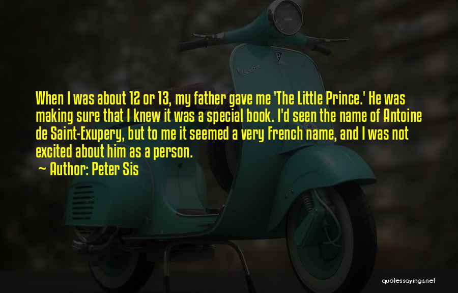 My Little Sis Quotes By Peter Sis