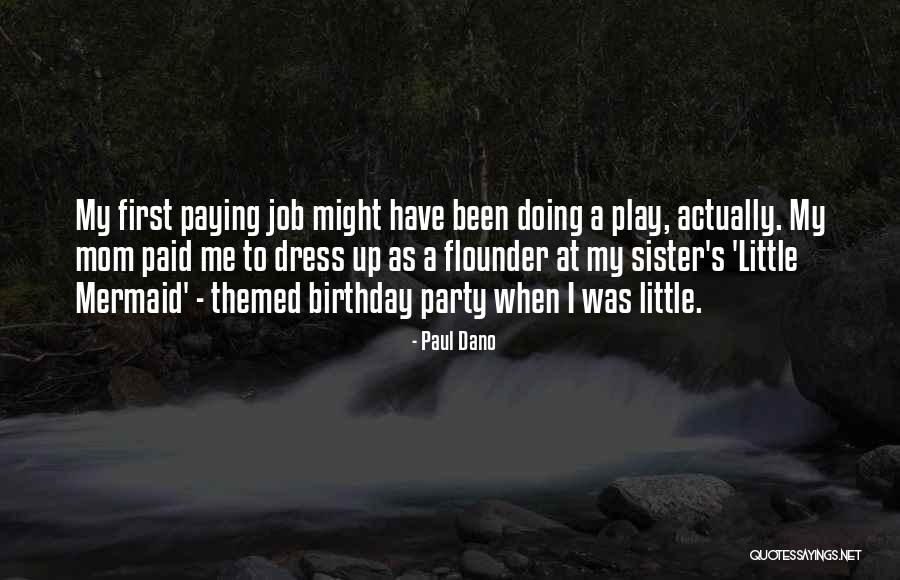 My Little Sister On Her Birthday Quotes By Paul Dano My Little Sister On Her Birthday Quotes By Paul Dano