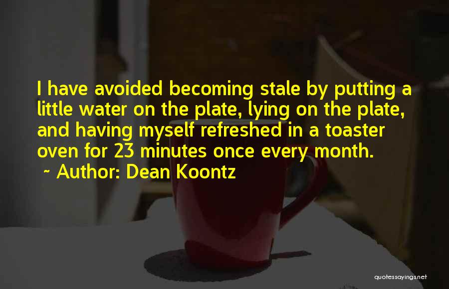 My Little Toaster Quotes By Dean Koontz