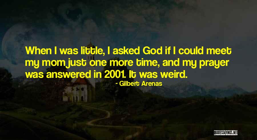 My Littles Quotes By Gilbert Arenas My Littles Quotes By Gilbert Arenas