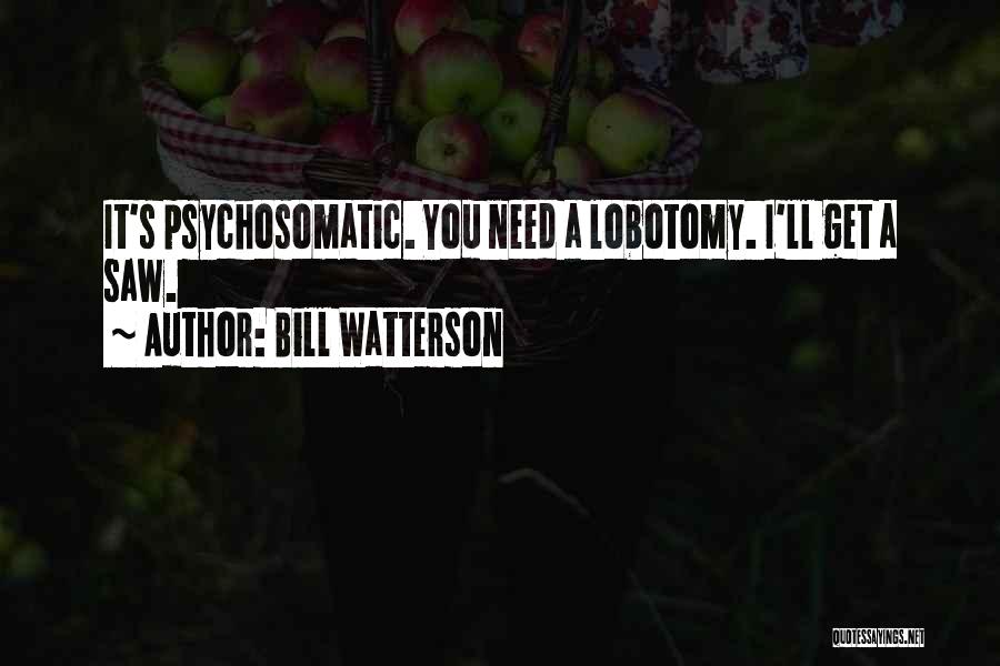 My Lobotomy Quotes By Bill Watterson