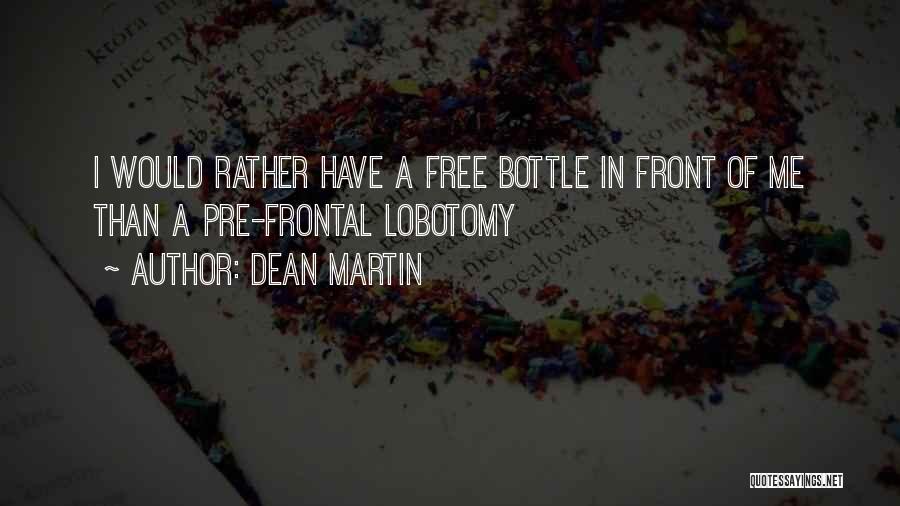 My Lobotomy Quotes By Dean Martin