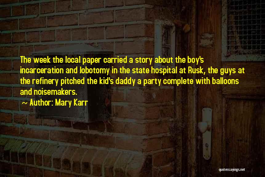 My Lobotomy Quotes By Mary Karr