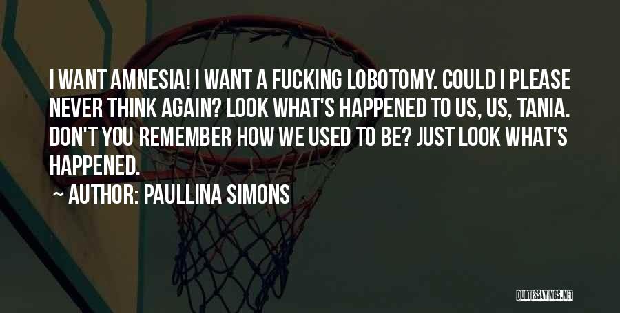 My Lobotomy Quotes By Paullina Simons