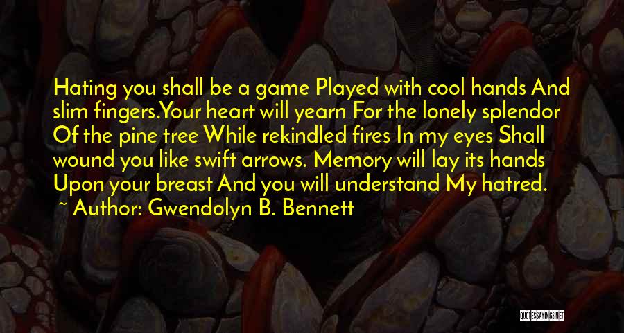 My Lonely Heart Quotes By Gwendolyn B. Bennett