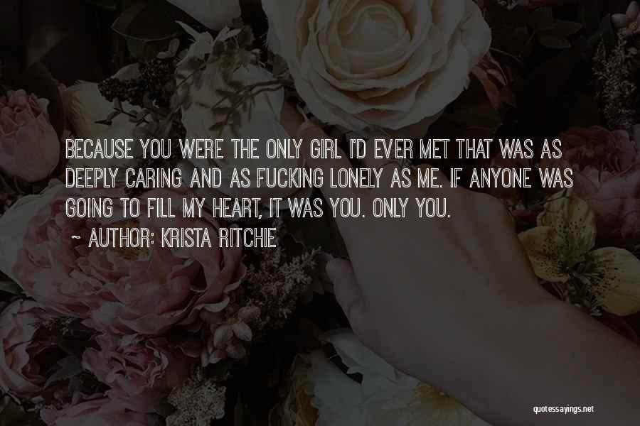 My Lonely Heart Quotes By Krista Ritchie