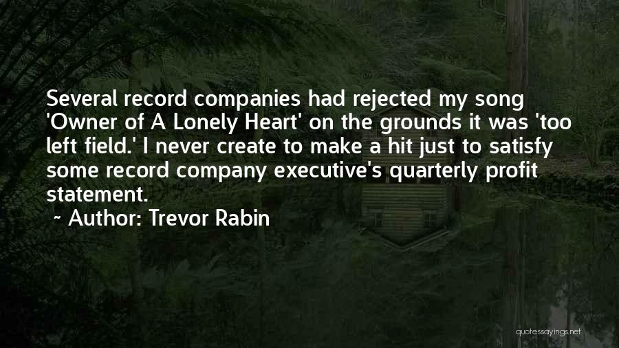 My Lonely Heart Quotes By Trevor Rabin