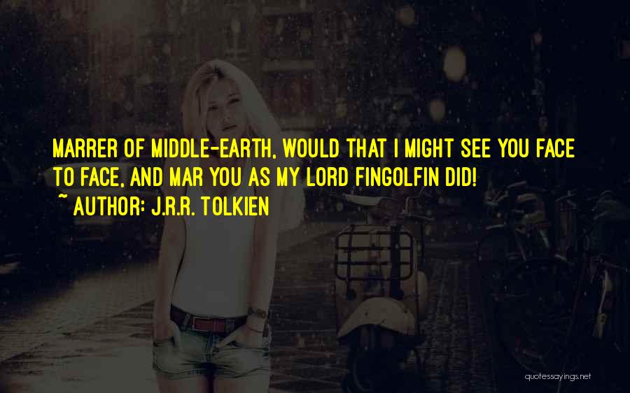 My Lord Quotes By J.R.R. Tolkien