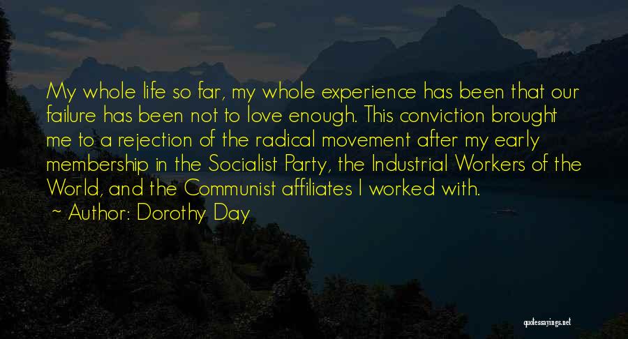 My Love Failure Quotes By Dorothy Day
