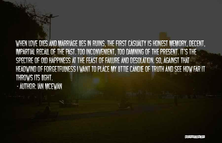 My Love Failure Quotes By Ian McEwan