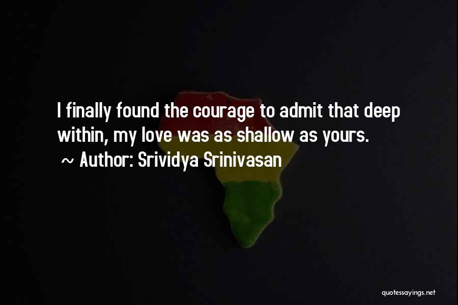 My Love Failure Quotes By Srividya Srinivasan