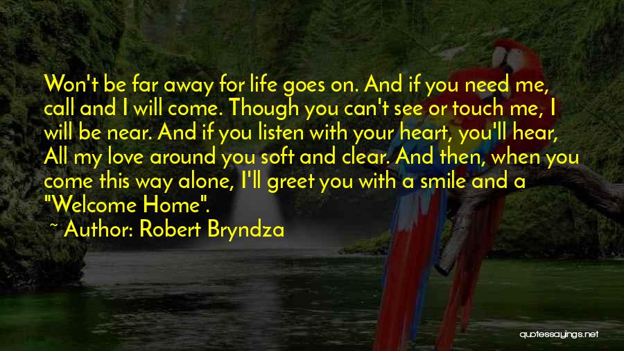 My Love Far Away Quotes By Robert Bryndza