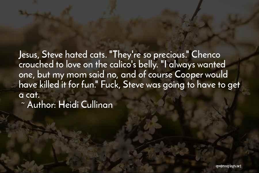 My Love For Cats Quotes By Heidi Cullinan