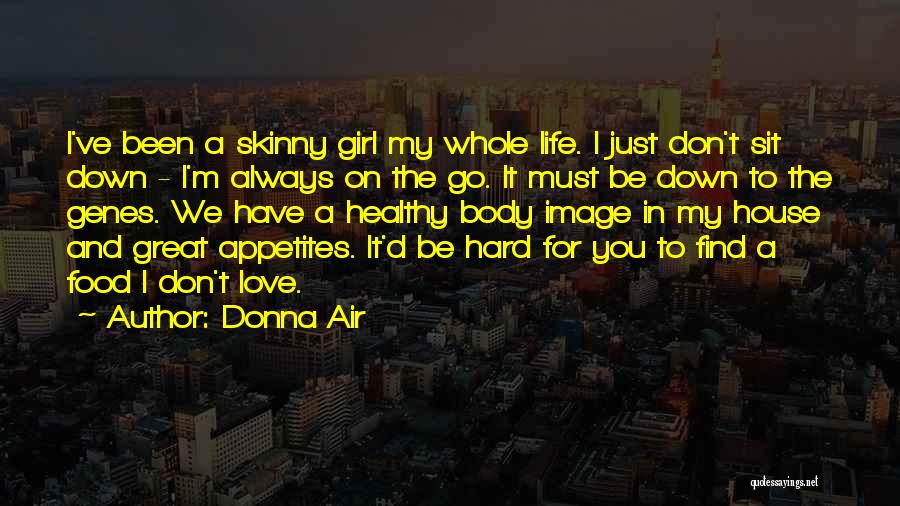 My Love For Food Quotes By Donna Air