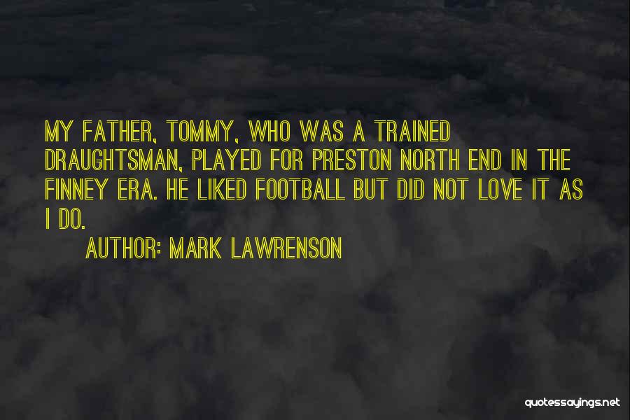 My Love For Football Quotes By Mark Lawrenson
