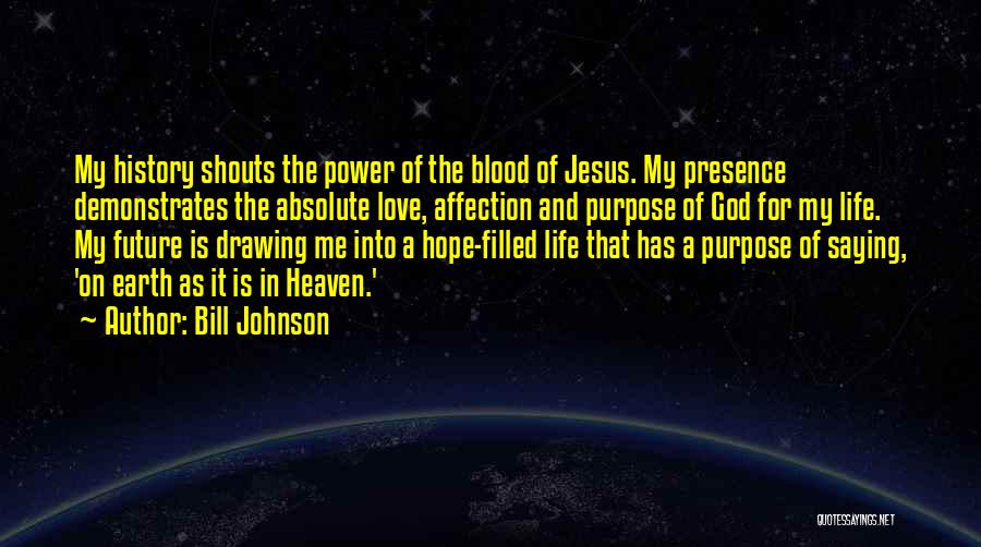 My Love For Jesus Quotes By Bill Johnson