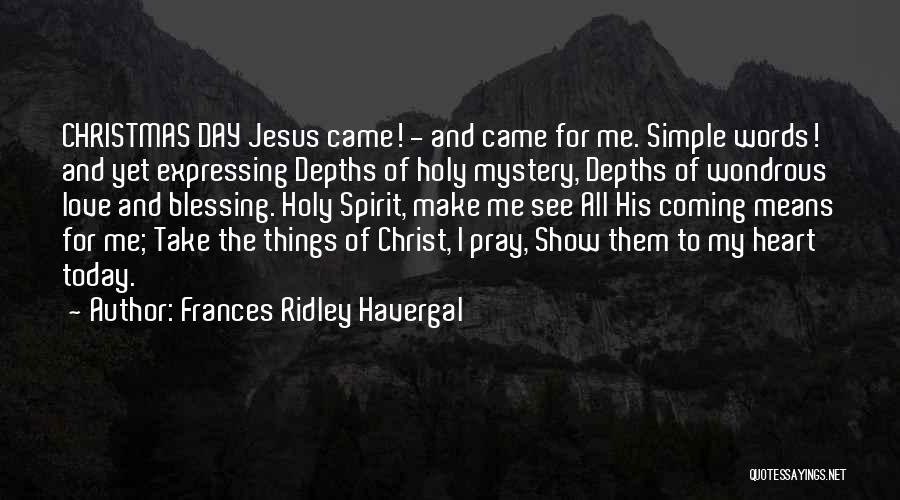 My Love For Jesus Quotes By Frances Ridley Havergal