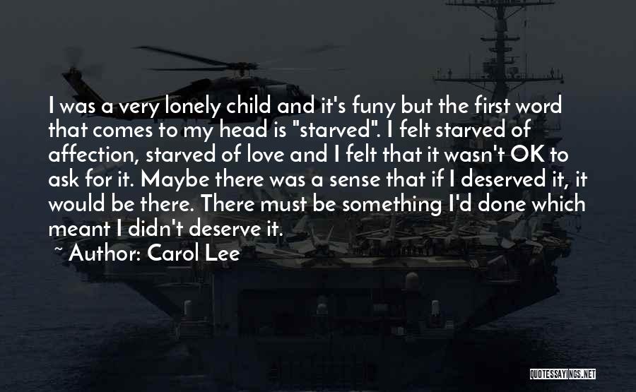 My Love For My Child Quotes By Carol Lee