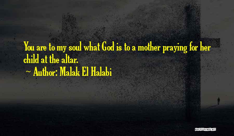 My Love For My Child Quotes By Malak El Halabi