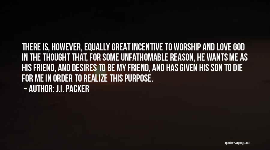 My Love For My Son Quotes By J.I. Packer