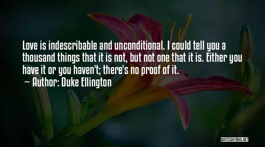 My Love For You Is Indescribable Quotes By Duke Ellington