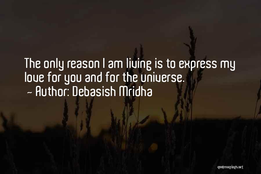 My Love For You Only Quotes By Debasish Mridha